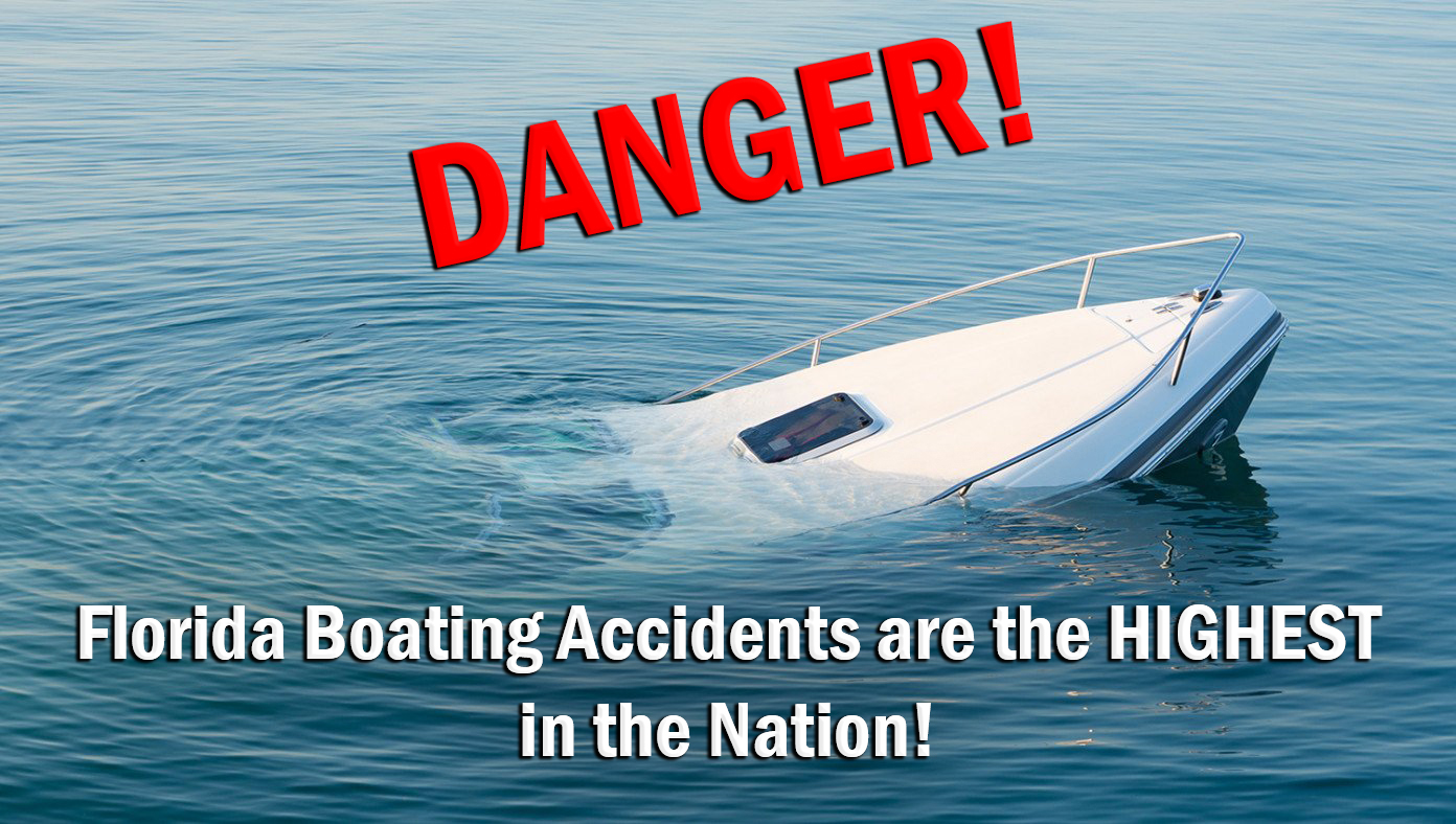 sinking boat with the text "Danger! Florida Boating Accidents are the Highest in the Nation!"